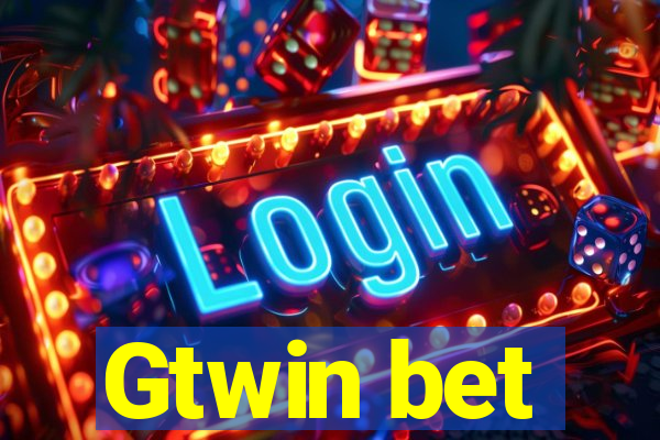 Gtwin bet